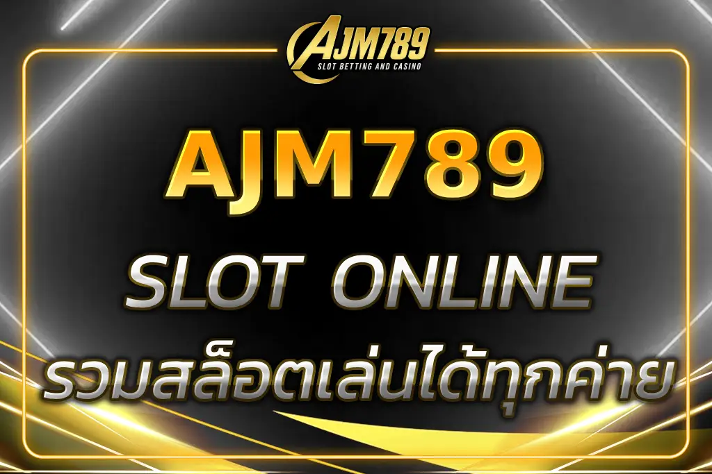 ajm789 slot online